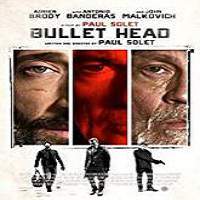 Bullet Head (2017) Full Movie Watch Online HD Print Free Download