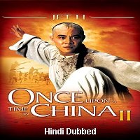 Once Upon a Time in China II (1992) Hindi Dubbed Full Movie Watch Online HD Download