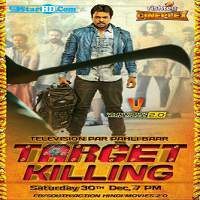 Target Killing (2017) Hindi Dubbed Full Movie Watch Online HD Free Download