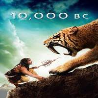 10000 BC (2008) Hindi Dubbed Full Movie Watch Online HD Print Free Download