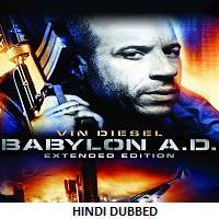 Babylon A.D. (2008) Hindi Dubbed Full Movie Watch Online HD Download