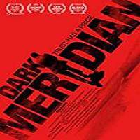 Dark Meridian (2017) Full Movie Watch Online HD Print Free Download