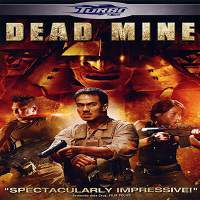 Dead Mine (2012) Hindi Dubbed Full Movie Watch Online HD Print Free Download