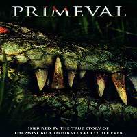 Primeval (2007) Hindi Dubbed Full Movie Watch Online HD Print Free Download