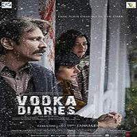 Vodka Diaries (2018) Hindi Full Movie Watch Online HD Print Free Download