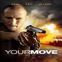 Your Move (2018) Full Movie Watch Online HD Print Free Download