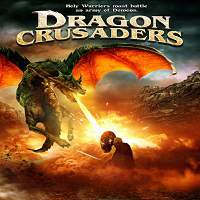 Dragon Crusaders (2011) Hindi Dubbed Full Movie Watch Online HD Print Free Download