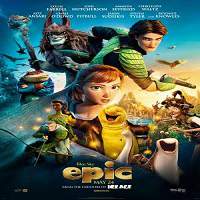Epic (2013) Hindi Dubbed Full Movie Watch Online HD Print Free Download