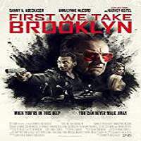 First We Take Brooklyn (2018) Full Movie Watch Online HD Print Free Download