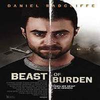 Beast of Burden (2018) Full Movie Watch Online HD Print Free Download