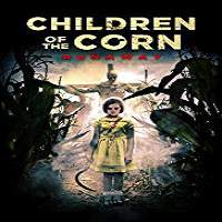 Children of the Corn: Runaway (2018) Full Movie Watch Online HD Print Free Download