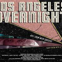 Los Angeles Overnight (2018) Full Movie Watch Online HD Print Free Download
