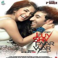 Luv Shuv Pyar Vyar (2017) Full Movie Watch Online HD Print Free Download