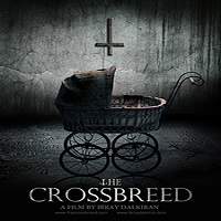 The Crossbreed (2018) Full Movie Watch Online HD Print Free Download
