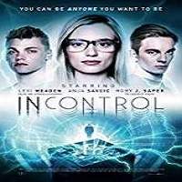 Incontrol (2018) Full Movie Watch Online HD Print Free Download