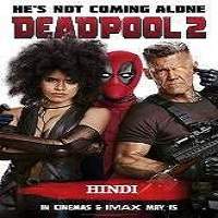 Deadpool 2 (2018) Hindi Dubbed Full Movie Watch Online HD Print Free Download