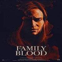 Family Blood (2018) Full Movie Watch Online HD Print Free Download