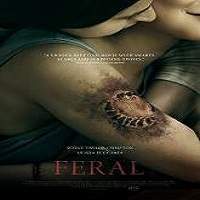 Feral (2018) Full Movie Watch Online HD Print Free Download