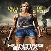 Hunting Emma (2018) Full Movie Watch Online HD Print Free Download