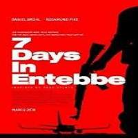7 Days in Entebbe (2018) Full Movie Watch Online HD Print Free Download
