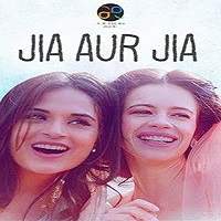 Jia aur Jia (2017) Hindi Full Movie Watch Online HD Free Download