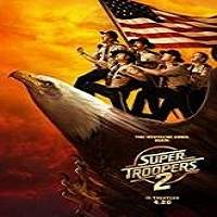 Super Troopers 2 2018 Full Movie