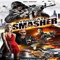 Syndicate Smasher (2018) Full Movie Watch Online HD Print Free Download