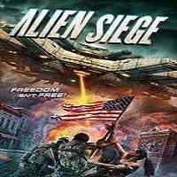 Alien Siege (2018) Full Movie Watch Online HD Print Free Download
