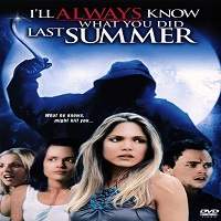 I’ll Always Know What You Did Last Summer (2006) Hindi Dubbed Full Movie Watch Download