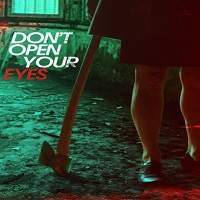 Don’t Open Your Eyes (2018) Full Movie Watch Online HD Free Download
