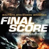 Final Score (2018) Full Movie Watch Online HD Print Free Download