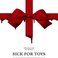 Sick for Toys (2018) Full Movie Watch Online HD Print Free Download