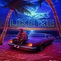 Like Me (2018) Full Movie Watch Online HD Print Free Download
