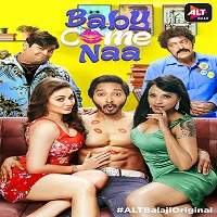 Baby Come Naa (2018) Season 1 Full Series Watch Online HD Print Free Download