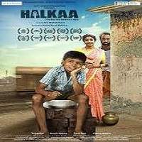 Halkaa (2018) Hindi Full Movie Watch Online HD Print Free Download