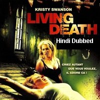 Living Death (2006) Hindi Dubbed Full Movie Watch Online HD Print Free Download