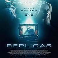 Replicas 2018 Full Movie