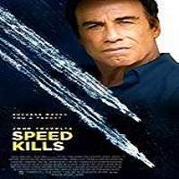 Speed Kills 2018 Full Movie