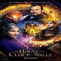 The House with a Clock in Its Walls (2018) Full Movie Watch Online HD Print Free Download