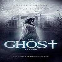 The Ghost Beyond (2018) Full Movie Watch Online HD Free Download