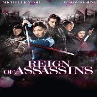 Reign of Assassins (2010) Hindi Dubbed Full Movie Watch Online HD Free Download