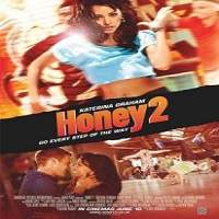 Honey 2 (2011) Hindi Dubbed Full Movie Watch Online HD Print Free Download