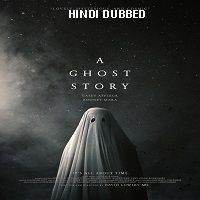 A Ghost Story (2017) Hindi Dubbed Full Movie Watch Online HD Free Download