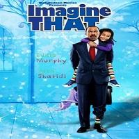 Imagine That (2009) Hindi Dubbed Full Movie Watch Online HD Print Free Download