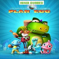 Plan Egg (2017) Hindi Dubbed Full Movie Watch Online HD Print Free Download