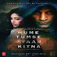 Hume Tumse Pyaar Kitna (2019) Hindi Full Movie Watch Online HD Print Free Download