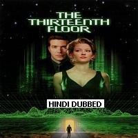 Thirteenth Floor (1999) Hindi Dubbed Full Movie Watch Free Download