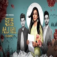 Ishq Aaj Kal (2019) Hindi Season 2 Complete Watch Online HD Free Download