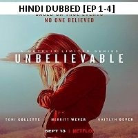 Unbelievable 2019 (Episode 1-4) Hindi Dubbed Season 1 Watch Online HD Print Free Download