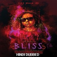 Bliss (2019) Hindi Dubbed [UNOFFICIAL] Full Movie Watch Online HD Free Download